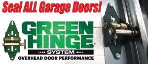 Seal ALL garage doors - Green Hinge System
